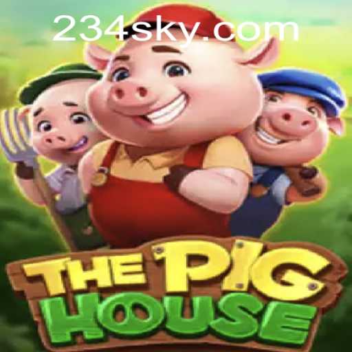 Exploring ThePigHouse Game and Its Connection to SKY234.COM